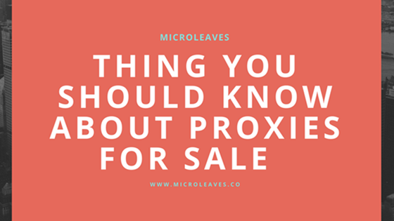 Thing You Should Know about Proxies for Sale