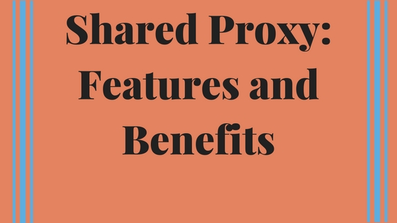 Shared Proxy: Features and Benefits