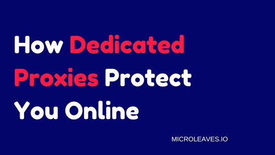 How Dedicated Proxies Protect You Online