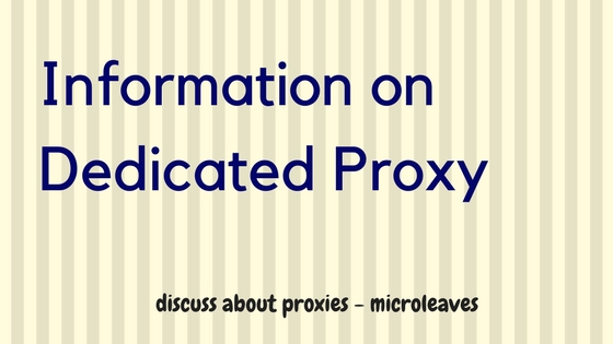 Information on Dedicated Proxy