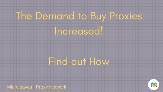 The Demand to Buy Proxies Increased! Find out How