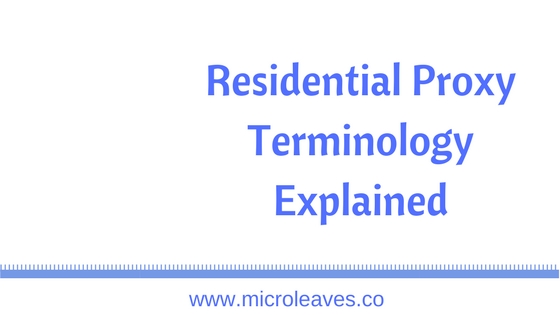 Residential Proxy Terminology Explained